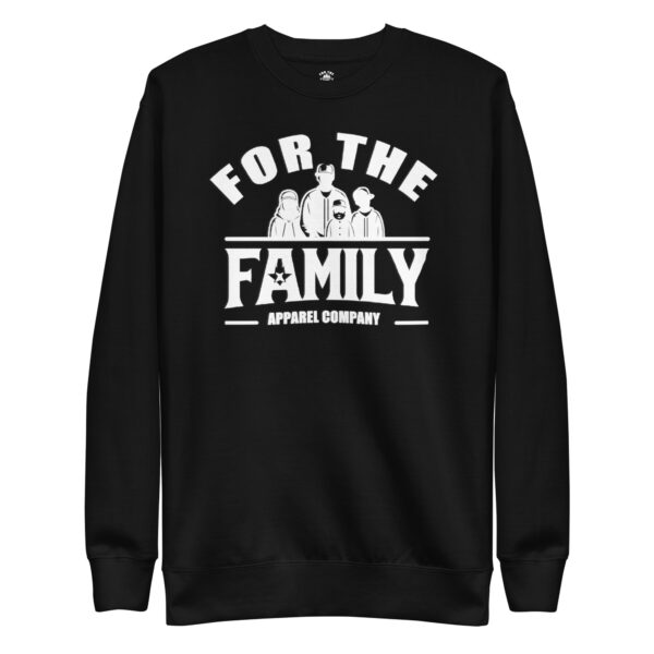 FOR THE FAMILY Unisex Premium Sweatshirt - Image 3